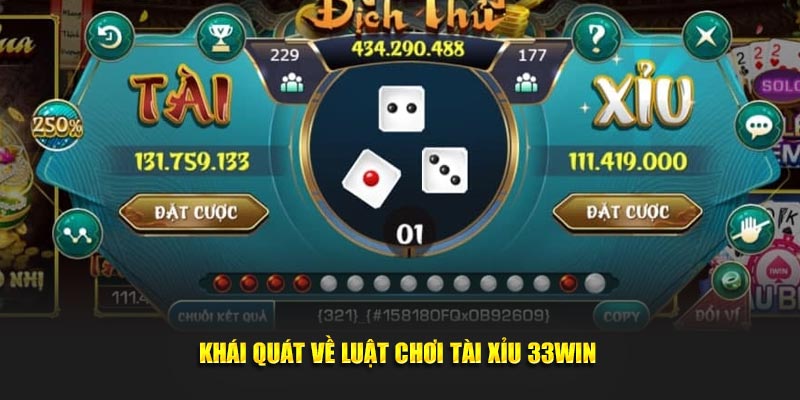 Khái quát về luật chơi tài xỉu 33Win 