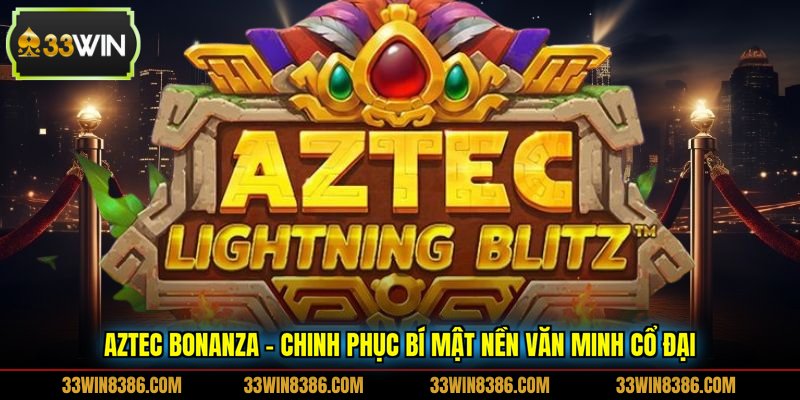Aztec Bonanza - Chinh Phục Bí Mật Nền Văn Minh Cổ Đại