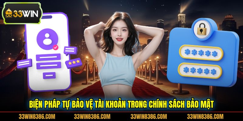 Biện pháp tự bảo vệ tài khoản trong chính sách bảo mật