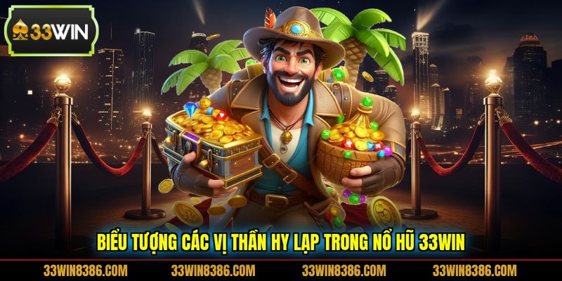 Biểu tượng các vị thần Hy Lạp trong nổ hũ 33WIN