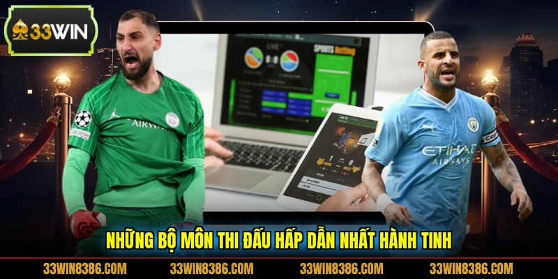 Những bộ môn thi đấu hấp dẫn nhất hành tinh