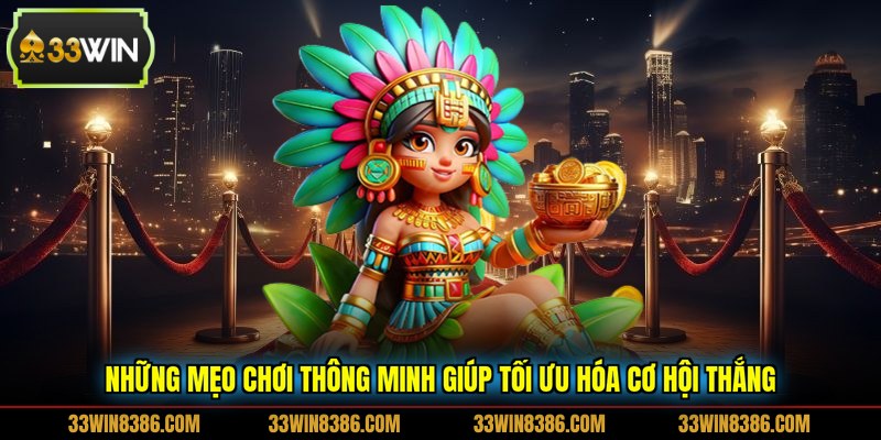 Những mẹo chơi thông minh giúp tối ưu hóa cơ hội thắng
