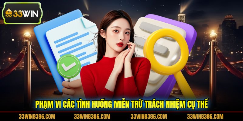 Phạm vi các tình huống miễn trừ trách nhiệm cụ thể