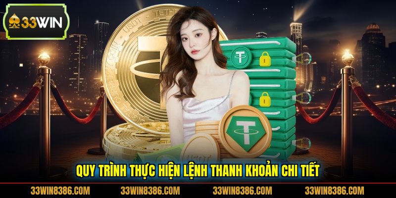 Quy trình thực hiện lệnh thanh khoản chi tiết
